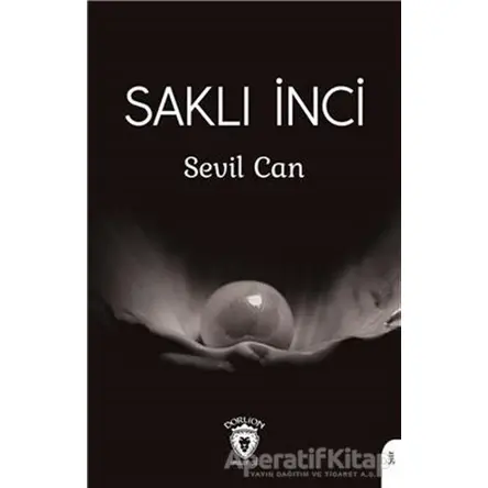 Saklı İnci - Sevil Can - Dorlion Yayınları