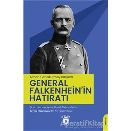 (Alman Genelkurmay Başkanı) General Falkenhein’in Hatıratı - Kolektif - Dorlion Yayınları