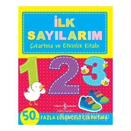 İlk Sayılarım Çıkartma Ve Etkinlik Kitabı - Kolektif - İş Bankası Kültür Yayınları