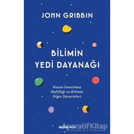 Bilimin Yedi Dayanağı - John Gribbin - Alfa Yayınları