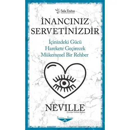 İnancınız Servetinizdir - Neville - Sola Unitas