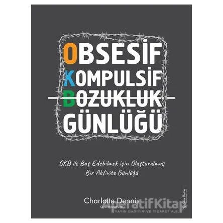 Obsesif Kompulsif Bozukluk Günlüğü - Charlotte Dennis - Sola Unitas