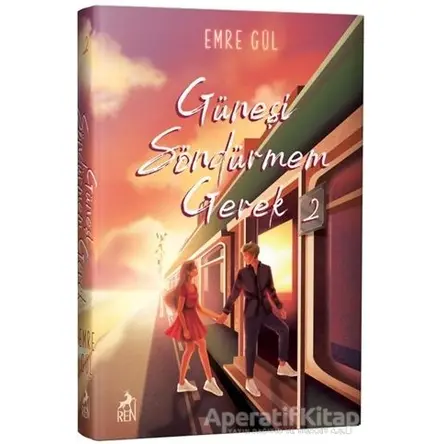 Güneşi Söndürmem Gerek 2 - Emre Gül - Ren Kitap