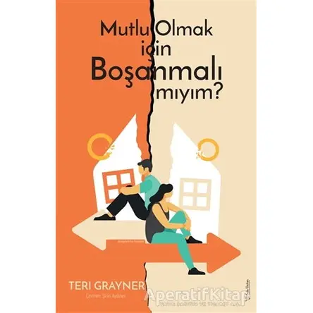 Mutlu Olmak için Boşanmalı mıyım? - Teri Grayner - Sola Unitas