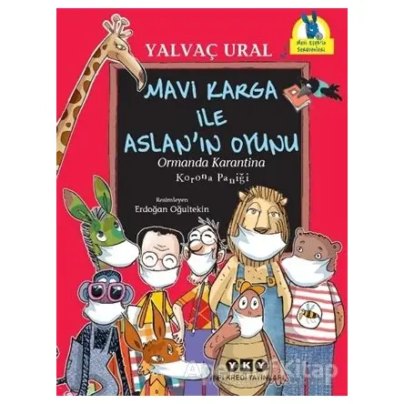 Mavi Karga ile Aslan’ın Oyunu / Ormanda Karantina - Korona Paniği