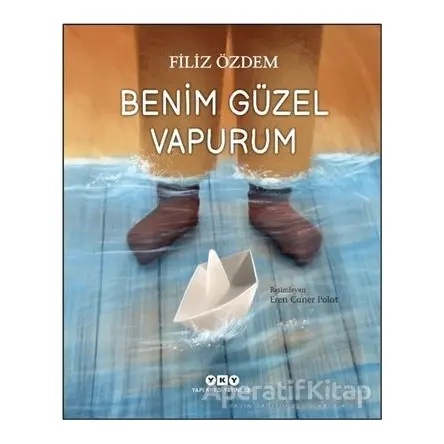 Benim Güzel Vapurum - Filiz Özdem - Yapı Kredi Yayınları