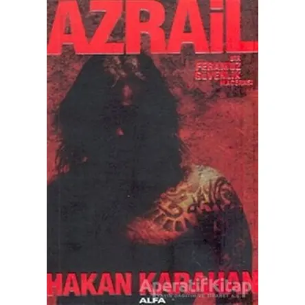 Azrail Bir Feramuz Güvenlik Macerası - Hakan Karahan - Alfa Yayınları