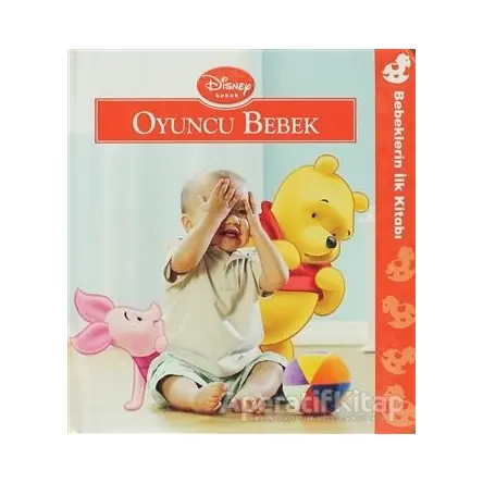 Bebeklerin İlk Kitabı: Oyuncu Bebek - Kolektif - Doğan Egmont Yayıncılık