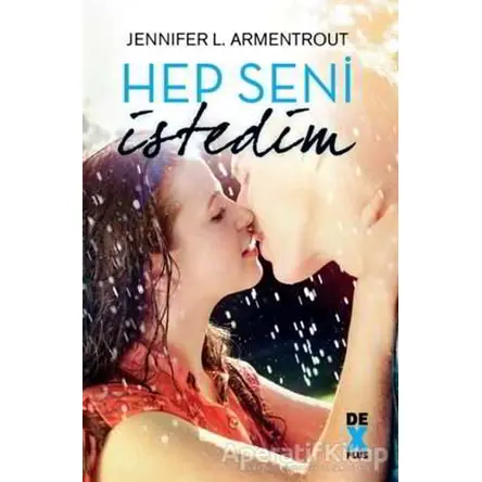 Hep Seni İstedim - Jennifer L. Armentrout - Dex Yayınevi