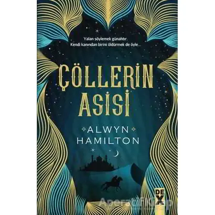 Çöllerin Asisi - Alwyn Hamilton - Dex Yayınevi