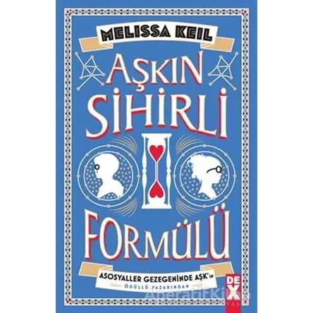 Aşkın Sihirli Formülü - Melissa Keil - Dex Yayınevi