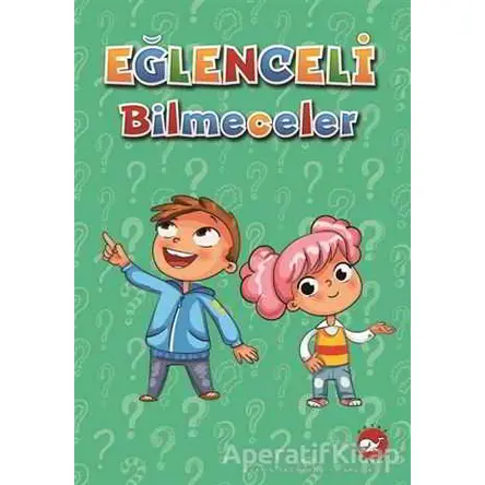 Eğlenceli Bilmeceler - Filiz Çiçek - Beyaz Balina Yayınları