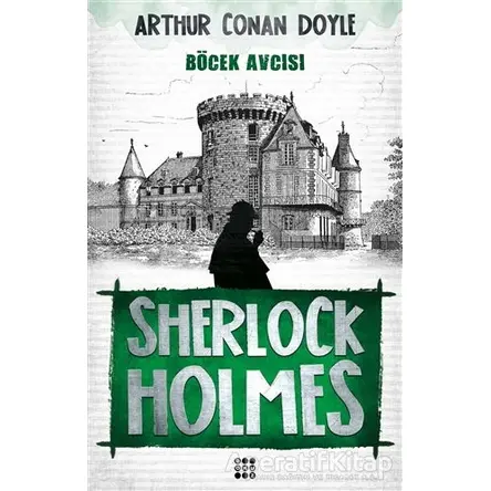 Sherlock Holmes - Böcek Avcısı - Sir Arthur Conan Doyle - Dokuz Yayınları