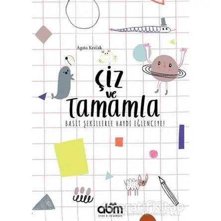 Çiz ve Tamamla - Agata Krolak - Abm Yayınevi