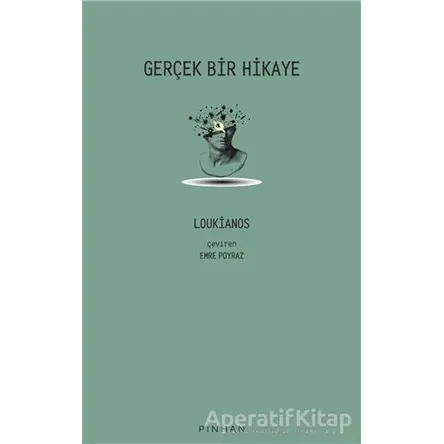 Gerçek Bir Hikaye - Loukianos - Pinhan Yayıncılık