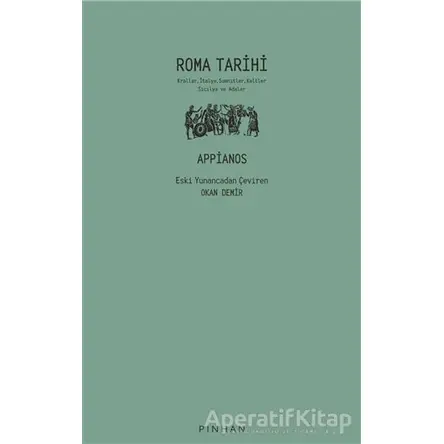 Roma Tarihi - Appianos - Pinhan Yayıncılık