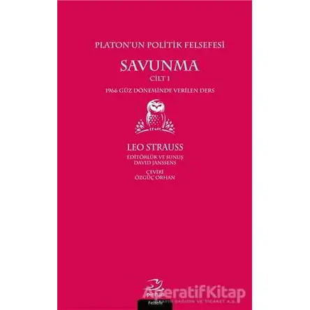 Platon’un Politik Felsefesi - Savunma Cilt 1 - Leo Strauss - Pinhan Yayıncılık