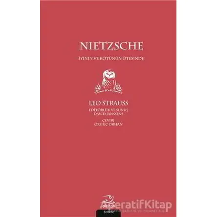 Nietzsche - İyinin ve Kötünün Ötesinde - Leo Strauss - Pinhan Yayıncılık