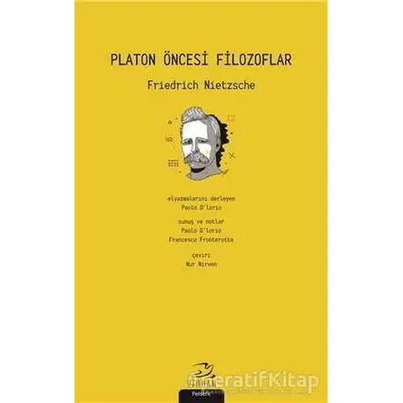 Platon Öncesi Filozoflar - Friedrich Wilhelm Nietzsche - Pinhan Yayıncılık
