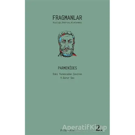 Fragmanlar - Parmenides - Parmenides - Pinhan Yayıncılık