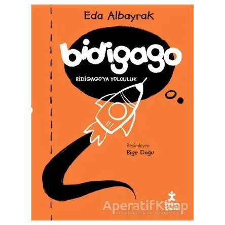 Bidigago - Bidigago’ya Yolculuk - Eda Albayrak - Doğan Çocuk