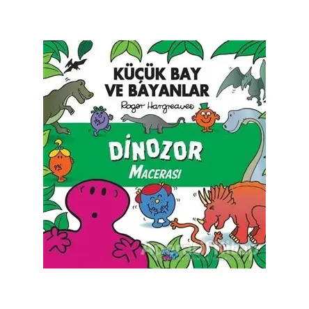 Küçük Bay Ve Bayanlar Dinozor Macerası - Kolektif - Doğan Çocuk