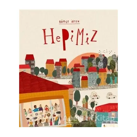 Hepimiz - Gökçe İrten - Doğan Çocuk