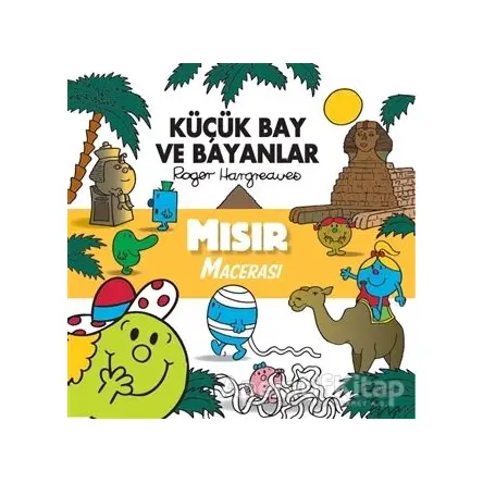 Küçük Bay ve Bayanlar - Mısır Macerası - Roger Hargreaves - Doğan Çocuk