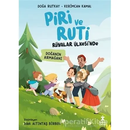 Piri ve Ruti Rüyalar Ülkesinde - Doğanın Armağanı - Doğa Rutkay - Doğan Çocuk