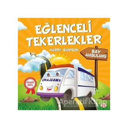 Bay Ambulans - Eğlenceli Tekerlekler - Harry Simpson - Dokuz Çocuk