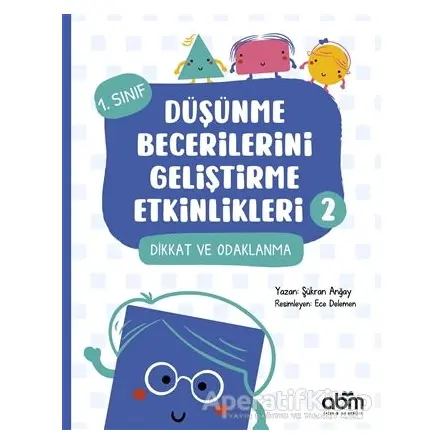 Düşünme Becerilerini Geliştirme Etkinlikleri 2 - Şükran Anğay - Abm Yayınevi