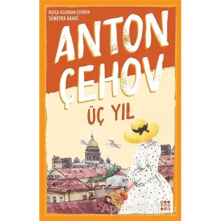 Üç Yıl - Anton Pavloviç Çehov - Dokuz Yayınları