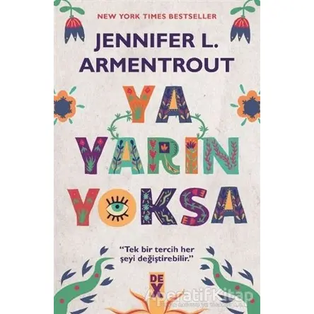 Ya Yarın Yoksa - Jennifer L. Armentrout - Dex Yayınevi