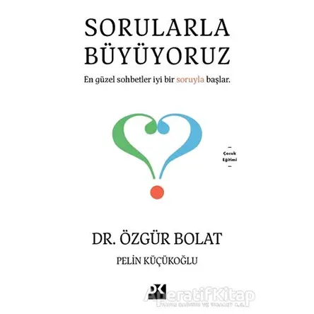 Sorularla Büyüyoruz - Özgür Bolat - Doğan Kitap