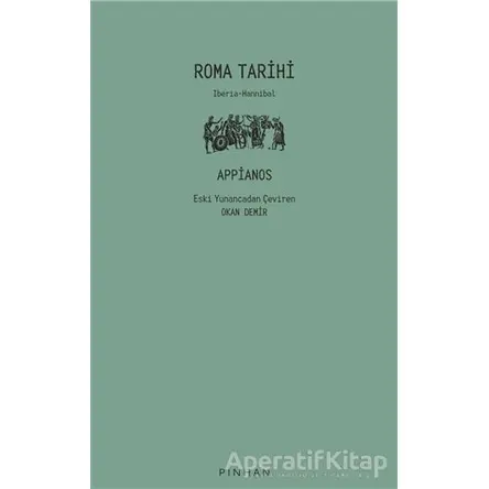 Roma Tarihi - Appianos - Pinhan Yayıncılık