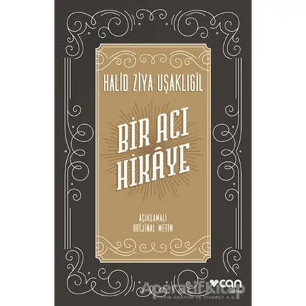 Bir Acı Hikaye - Halid Ziya Uşaklıgil - Can Yayınları