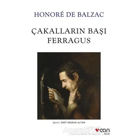 Çakalların Başı Ferragus - Honore de Balzac - Can Yayınları