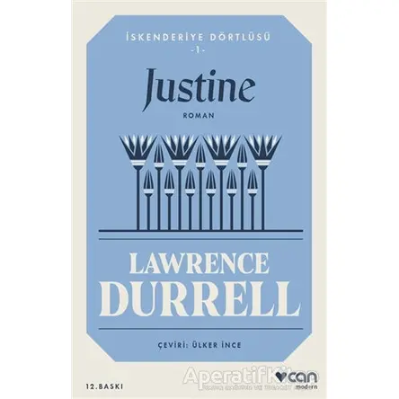 Justine - İskenderiye Dörtlüsü 1 - Lawrence Durrell - Can Yayınları