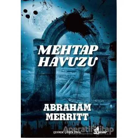 Mehtap Havuzu - Abraham Merritt - Çınar Yayınları