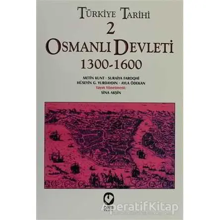 Türkiye Tarihi 2 Osmanlı Devleti 1300-1600 - Suraiya Faroqhi - Cem Yayınevi