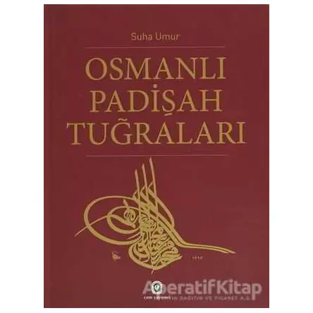 Osmanlı Padişah Tuğraları - Suha Umur - Cem Yayınevi