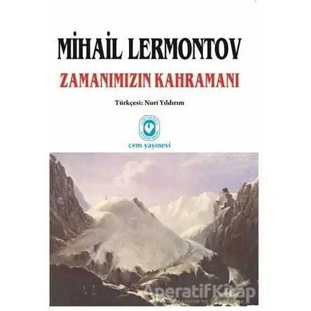 Zamanımızın Kahramanı - Mihail Yuryeviç Lermontov - Cem Yayınevi