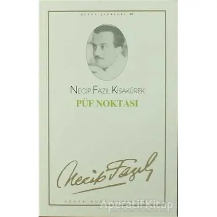Püf Noktası : 57 - Necip Fazıl Bütün Eserleri - Necip Fazıl Kısakürek - Büyük Doğu Yayınları