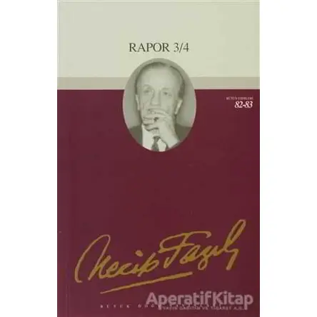 Rapor 3/4 : 70 - Necip Fazıl Bütün Eserleri - Necip Fazıl Kısakürek - Büyük Doğu Yayınları
