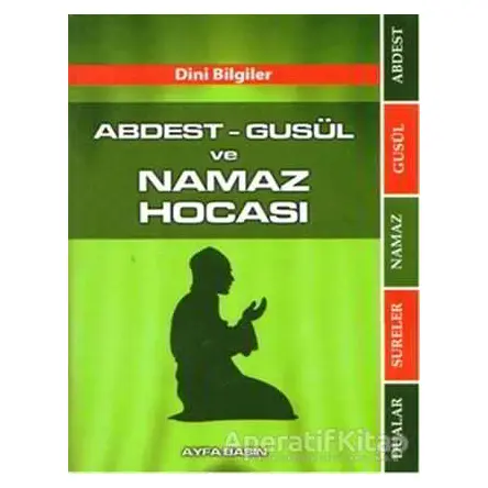 Abdest - Gusül ve Namaz Hocası Ayfa069 - Kolektif - Ayfa Basın Yayın