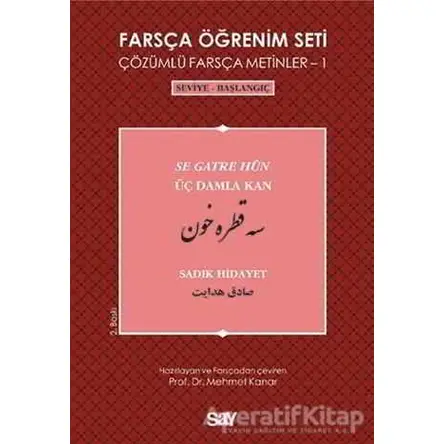 Farsça Öğrenim Seti 1 (Seviye-Başlangıç-Üç Damla Kan) - Sadık Hidayet - Say Yayınları