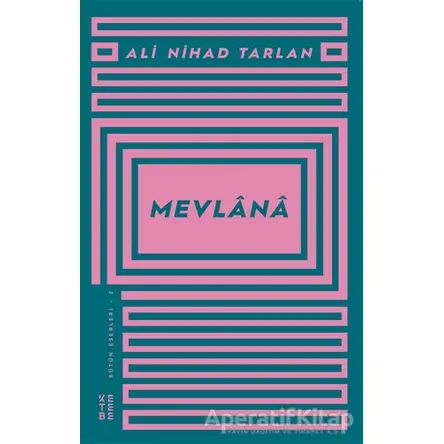 Mevlana - Ali Nihad Tarlan - Ketebe Yayınları