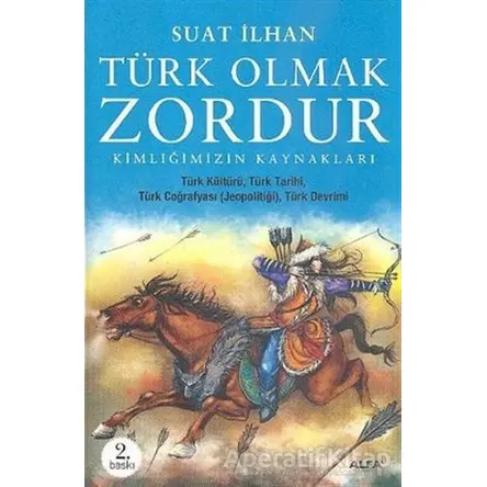 Türk Olmak Zordur - Suat İlhan - Alfa Yayınları
