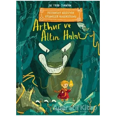 Arthur ve Altın Halat: Destansoy Ailesinin Efsaneler Koleksiyonu