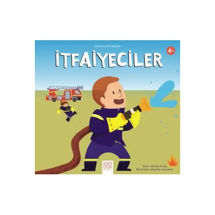 Larousse İlk Bilgiler – İtfaiyeciler - Mireille Fronty - 1001 Çiçek Kitaplar